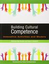 BUILDING CULTURAL COMPETENCE: INNOVATIVE ACTIVITIES AND MODELS