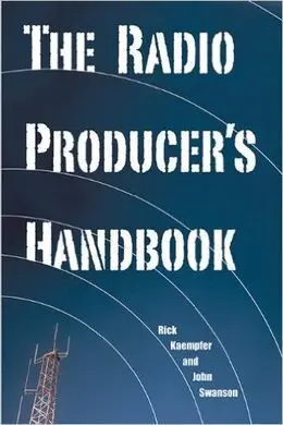 The Radio Producer's Handbook