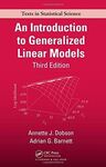 AN INTRODUCTION TO GENERALIZED LINEAR MODELS.