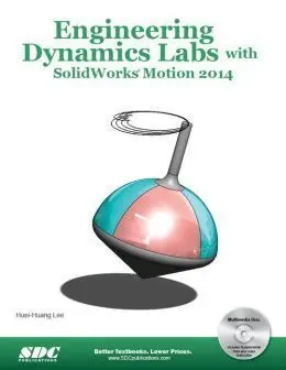 Engineering Dynamics Labs With Solidworks Motion 2014