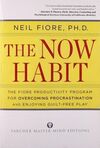 THE NOW HABIT: A STRATEGIC PROGRAM FOR OVERCOMING PROCRASTINATION AND ENJOYING GUILT-FREE PLAY