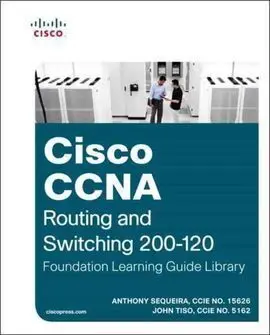 Cisco Ccna Routing And Switching 200-120 Foundation Learning Guide Library