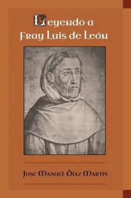 Leyendo a Fray Luis de Leon