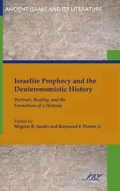 Israelite Prophecy And The Deuteronomistic History