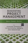 REINVENTING PROJECT MANAGEMENT: THE DIAMOND APPROACHT TO SUCCESSFUL