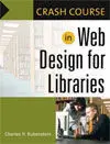 Crash Course In Web Desingn For Libraries