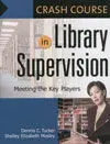 Crash Course In Library Supervision. Meeting The Key Players