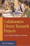 Collaborative Library Research Projects / Inquiry That Stimulates The Senses