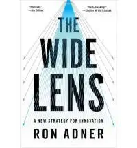 The Wide Lens: a New Strategy For Innovation