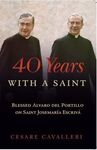 40 YEARS WITH A SAINT