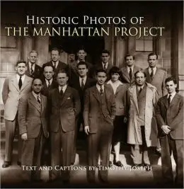 Historic Photos Of The Manhattan Project