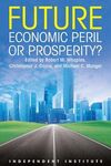 FUTURE ECONOMIC PERIL OR PROSPERITY?