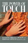 The Power Of Touch / Handling Objects In Museum And Heritage Contexts