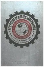 New Forms Of Worker Organization: The Syndicalist And Autonomist. Restoration Of Class-Struggle Unionism
