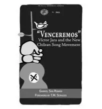 Venceremos: Victor Jara And The New Chilean Song Movement