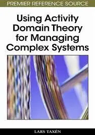 Using Activity Domain Theory For Managing Complex Systems