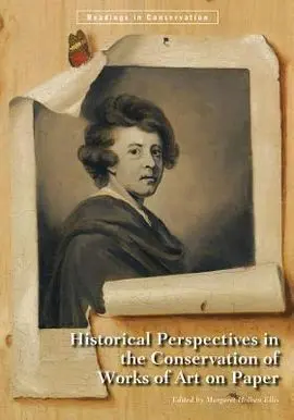 Historical Perspectives In The Conservation Of Works Of Art On Paper