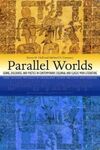 PARALLEL WORLDS: GENRE, DISCOURSE, AND POETICS IN CONTEMPORARY, COLONIAL LITERATURE.
