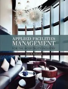 Applied Facilities Management For The Hospitality Industry