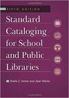 STANDARD CATALOGING FOR SCHOOL AND PUBLIC LIBRARIES. 5ª ED.
