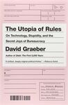 THE UTOPIA OF RULES. BUREAUCRACY