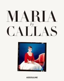 Maria Callas In Her Own Words