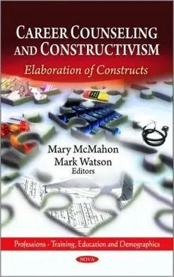Career Counseling And Constructivism: Elaboration Of Constructs603
