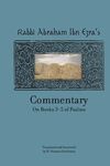RABBI ABRAHAM IBN EZRAS COMMENTARY ON BOOKS 3-5 OF PSALMS: CHAPTERS 73-150