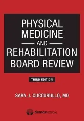 Physical Medicine And Rehabilitation Board Review