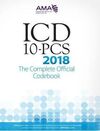 ICD-10-PCS 2018 THE COMPLETE OFFICIAL CODEBOOK