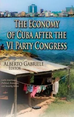 The Economy Of Cuba After The Vi Party Congress: Between State Socialism And Market Socialism