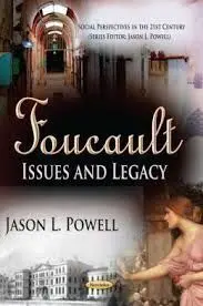 Foucault. Issues And Legacy.