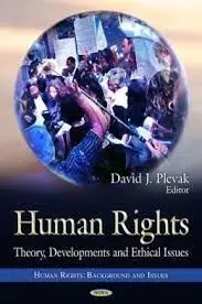 Human Rights. Theory, Developments And Ethical Issues