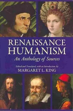Renaissance Humanism. An Anthology Of Sources.