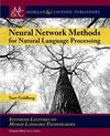 NEURAL NETWORK METHODS IN NATURAL LANGUAGE PROCESSING