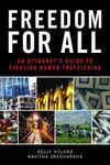 FREEDOM FOR ALL. AN ATTORNEY'S GUIDE TO FIGHTING HUMAN TRAFFICKING
