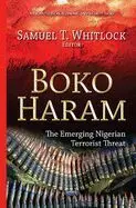 Boko Haram. The Emerging Nigerian Terrorist Threat