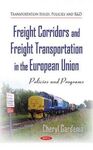 FREIGHT CORRIDORS AND FREIGHT TRANSPORTATION IN THE EUROPEAN UNION. POLICIES AND PROGRAMS