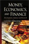 MONEY, ECONOMICS, AND FINANCE. VOLUME 4: DEVELOPMENTS, ANALYSES AND RESEARCH