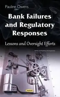Bank Failures And Regulatory Responses. Lessons And Oversight Efforts
