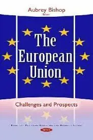 The European Union. Challenges And Prospects