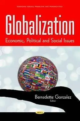 Globalization. Economic, Political And Social Issues