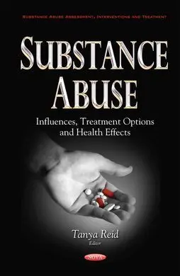 Substance Abuse. Influences, Treatment Options And Health Effects