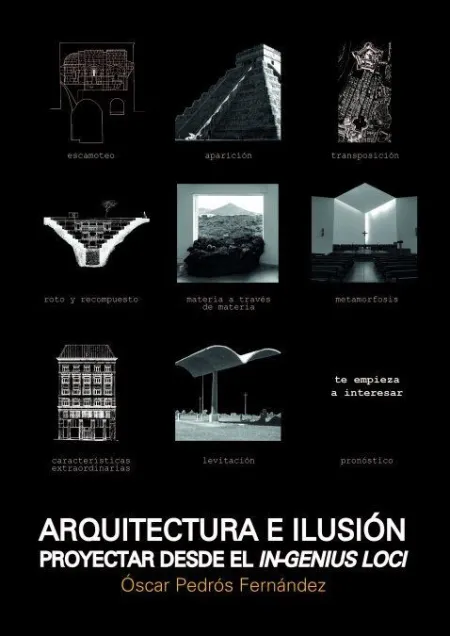 Arquitectura e Ilusion. Proyectar Desde el In-Genius Loci