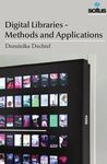 DIGITAL LIBRARIES - METHODS AND APPLICATIONS