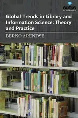 Global Trends In Library And Information Science: Theory And Practice