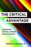 THE CRITICAL ADVANTAGE: DEVELOPING CRITICAL THINKING SKILLS IN SCHOOL