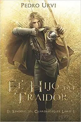 El Hijo de el Traidor - Sendero Guardaboques Libro 1