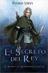 EL SECRETO DEL REY: (EL SENDERO DEL GUARDABOSQUES, LIBRO 2)