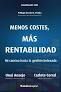 MENOS COSTES, MAS RENTABILIDAD